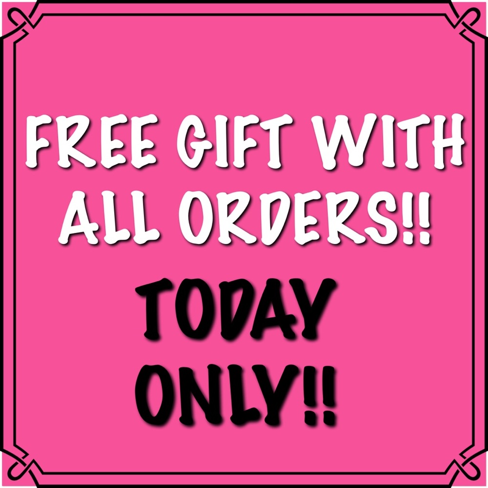 FREE GIFT WITH ALL ORDERS